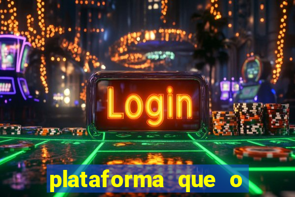 plataforma que o buzeira joga